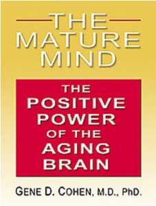 The Mature Mind: The Postive Power of the Aging Brain